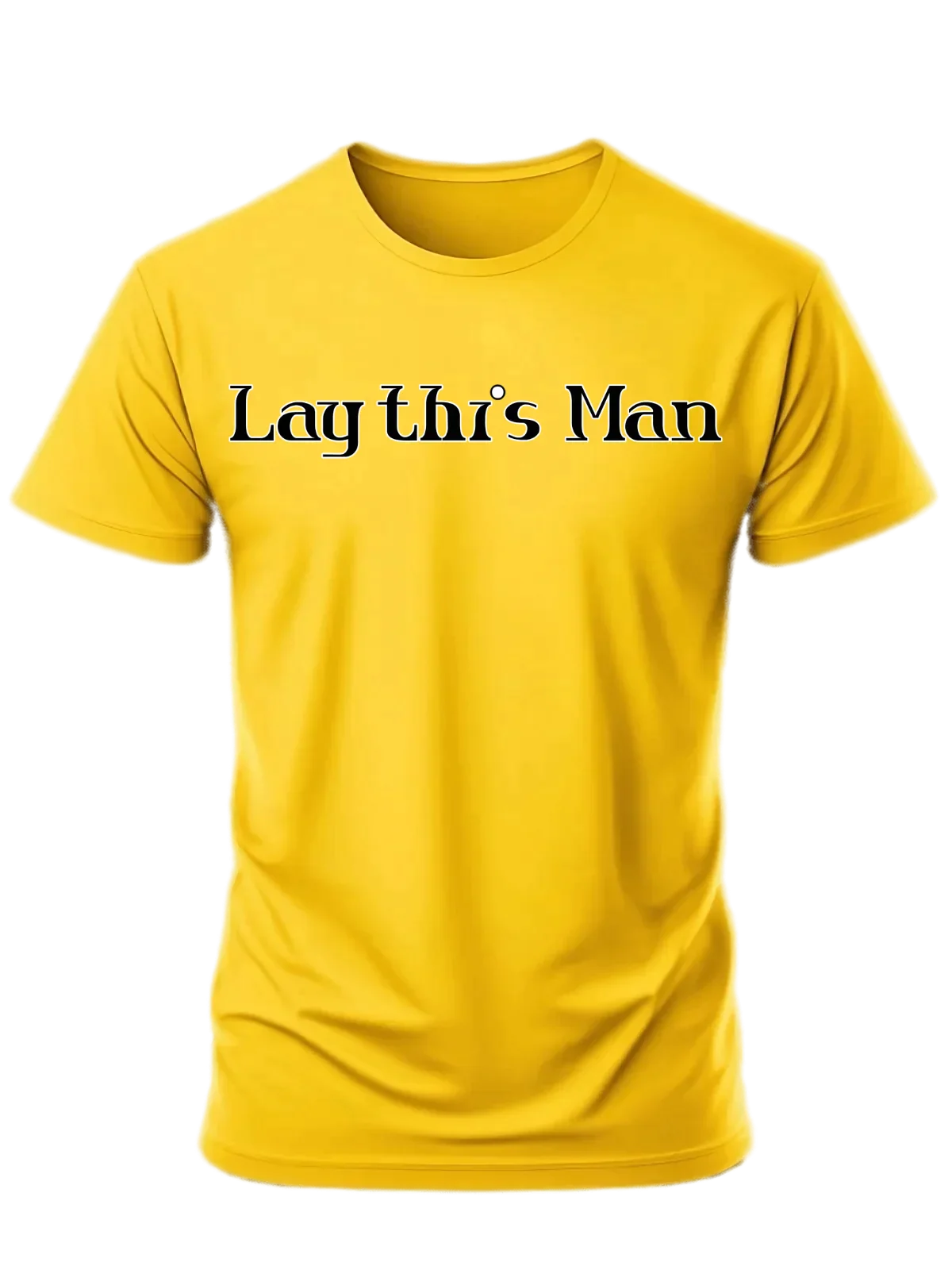 Tricou personalizat din bumbac - unisex - Lay This Man